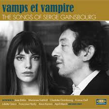 VAMPS ET VAMPIRE-THE SONGS OF SERGE GAINSBOURG.
