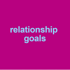 It's not easy to have a great relationship with your boy/girlfriend, partner, or spouse. What Are Relationship Goals Slang By Dictionary Com