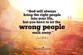 Let The Wrong People Walk Away Joel Osteen Quotes Simple Reminders Wise Quotes