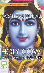 Holy Cow!: An Indian Adventure: Macdonald, Sarah, Hosking, Kate:  9781743110126: Amazon.com: Books