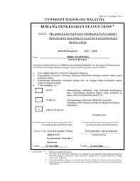 Mengandungi segala pindaan hingga 1 januari 2006. Borang Pengesahan Status Tesis Universiti Teknologi Malaysia Judul