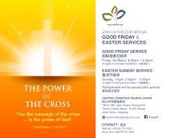 Good friday is a public holiday in sabah and sarawak, where it is a day off for the general population, and schools and most businesses are closed. Good Friday And Easter Service Announcement Central Christian Church Of Malaysia Johor Baru