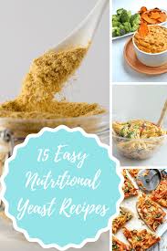 The spruce / kristina vanni no yeast? 15 New Ways To Use Nutritional Yeast
