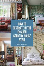 How To Decorate Your Home In The English Country House Style Katie Considers Country House Interior English Country House Style English Country House