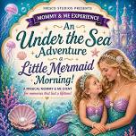 Mommy & Me 2027: Under the Sea Adventure