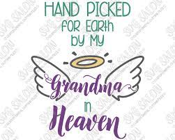 Download Hand Picked For Earth By My Grandma In Heaven Custom Diy Iron On Vinyl Baby Onesie Decal Cutting File In Svg Eps Dxf Jpeg And Png Format Svg Salon