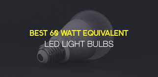Best 60 Watt Led Equivalent Light Bulbs Ledwatcher