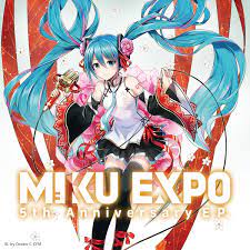 Hatsune Miku Expo 5th Anniversary E P Various Artists Vocaloid Database