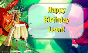 You led a long, interesting life, music comrade—even though you helped the kgb spy on us. Happy Birthday Leon Greetings Cards For Birthday For Leon Messageswishesgreetings Com