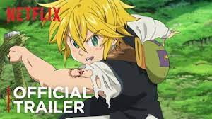 Muccino per l'emozionante sette anime. The Seven Deadly Sins Official Trailer Netflix Youtube