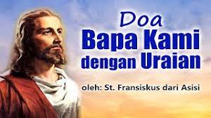 Doa Bapa Kami Dengan Uraian Oleh Santo Fransiskus Asisi Doa Katolik Cute766