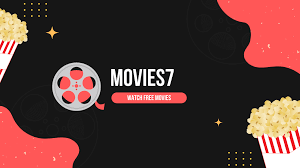 Movies7: Watch Movies and TV Series for Free in 2023!