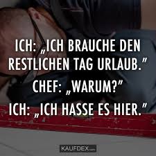Ch Brauche Den Restlichen Tag Urlaub Kaufdex Lustige Sprüche