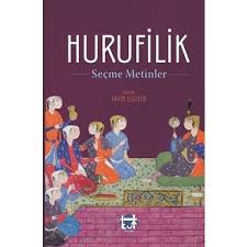Batıl inançlara sahip bir fırka ve uydurulmuş bir inanç sistemidir. Hurufilik Secme Metinler Fatih Usluer Kitabi Ve Fiyati