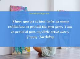 And they make for the perfect happy birthday quotes to include in their birthday card. Happy Birthday Artists Wishes With Images Events Greetings