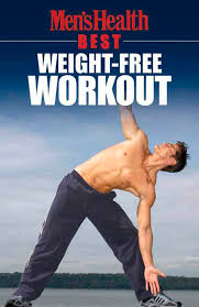 Mens Health Best Weight Free Workout Mens Health