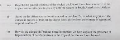 Tropical rain forests can average between half a foot to two and a half feet of precipitation in a year. Solved 2 A Describe The General Locations Of The Tropi Chegg Com