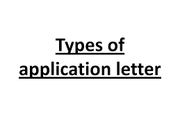 The motorcycle mechanic position is advertised in global post. Types Of Application Letter Ppt Download