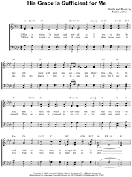 Oh, his grace is sufficient for me. Mosie Lister His Grace Is Sufficient For Me Sheet Music In Ab Major Download Print Sku Mn0100607