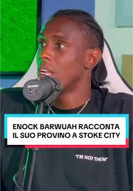 Enock Barwuah e il suo provino allo Stoke City