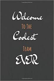 1.1 welcome messages to new employees welcome aboard. Welcome To The Coolest Team Ever Lined Blank Journal New Employee Welcome Gift Great Gift For Coworkers Employees And Staff Members Motivational Women Employee Appreciation Gifts 100 Pa Amazon De Publishing Funny