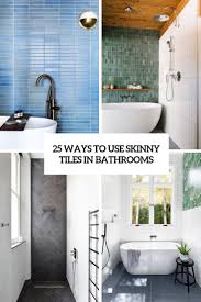 use skinny tiles in bathrooms