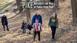 PIKE: Naturalist-Led Hike at Ponca State Park