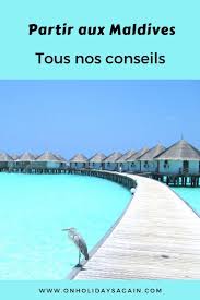 ދިވެހިރާއްޖޭގެ ޖުމްހޫރިއްޔާ, dhivehi raa'jeyge jumhooriyya). Tout Savoir Pour Un Sejour Aux Maldives Maldives Maldives Voyage Sejour En Amoureux