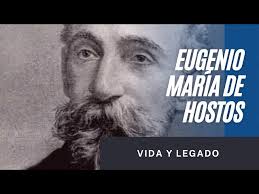 Vida y legado de Eugenio María de Hostos