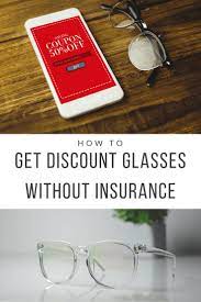 How To Get Discount Glasses Without Insurance Glasses Vision Insurance Eyeglass Stores