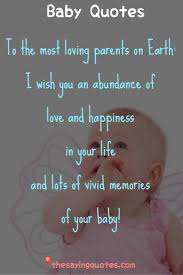 These would make great baby shower quotes for girls, as well, since they are about the beginning of this journey. 500 Inspirational Baby Quotes And Sayings For A New Baby Girl Or Boy The Saying Quotes