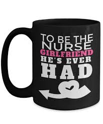 Birthday Gift For Boss Male India To Be The Nurse Girlfriend He Is Ever Had Nurse Coffee Mug Doctor Office Gifts Funny Doctor Gift Unique Gifts For Girlfriend