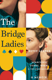 The Bridge Ladies: A Memoir: 9781447272526: Books