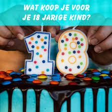 Wat Koop Je Voor Je 18 Jarige Kind Papa S Wereld