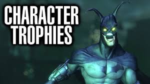 There's nothing wrong with being afraid. Batman Arkham City All Character Trophies Youtube