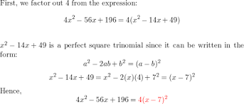 Contoh nya adalah akar kuadrat utama dari 9 adalah 3 dan dapat di tuliskan 9 = 3 karena 32 = 3 × 3 = 9 dan 3 bilangan tak negatif. Write The Factored Form Of Each Expression 4x 56x 196 Homework Help And Answers Slader