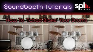 Blake , chad blake , mr. How To Tchad Blake Your Drums Youtube