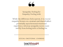 The Difference Between Empathy And Sympathy In 2020 Social Emotional Learning Sympathy Empathy
