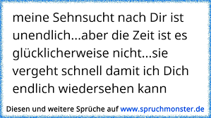 Meine Sehnsucht Nach Dir Ist Unendlichaber Die Zeit Ist Es