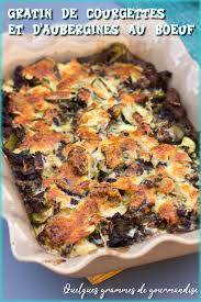 Ces lasagnes ne comprenant pas de pâte à base de féculent, pourront tout à fait faire office d'accompagnement, mais elles seront parfaites en tant que repas léger. Gratin De Courgettes Et D Aubergines Au BÅuf Quelques Grammes De Gourmandise