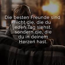 Die Besten Freunde Sind Nicht Die Die Du Jeden Tag Siehst Sondern Die Die Du In Deinem Herzen Hast Spruche Uber Freundschaft Schone Spruche Freundschaft Beste Freunde Spruche