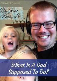 What's A Dad Supposed To Do
