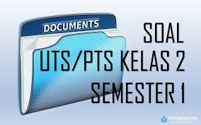 Namun sebagai pembendaraan, sahabat pena pengajar juga bisa membaca soal tematik kelas 1 tema 7 semester 2 di tautan ini. Soal Uts Kelas 2 Semester 1 Kurikulum 2013 K13 Kependidikan Com