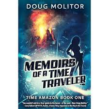 Amazon.com: Memoirs of a Time Traveler (Time Amazon Book 1) eBook :  Molitor, Doug: Kindle Store