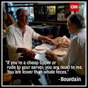 Anthony Bourdain Has the Best Quote Ever - The Bitchy Waiter