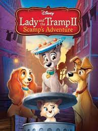 Lady And The Tramp Ii Scamp S Adventure Lady And The Tramp Walt Disney Pictures Childrens Movies