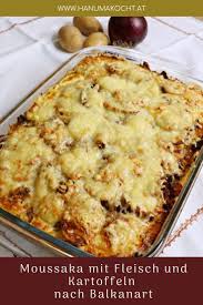 Moussaka Mit Fleisch Und Kartoffeln Nach Balkanart Rezepte Bosnisches Essen Rezept Kartoffelgratin