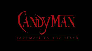 Farewell to the flesh was the sequel to candyman and it was released in 1995. Horror Movie Review Candyman Farewell To The Flesh 1995 Games Brrraaains A Head Banging Life