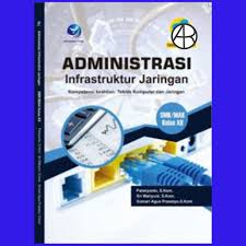 Soal dan jawaban aij kelas xii tkj. Download Buku Administrasi Sistem Jaringan Kelas Xi Berbagai Buku