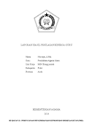 Tujuan dari kegiatan ini membina guru dalam meningkatkan keprofesionalannya sebagai seorang guru. Doc Laporan Hasil Penilaian Kinerja Guru Minkota Sigli Academia Edu